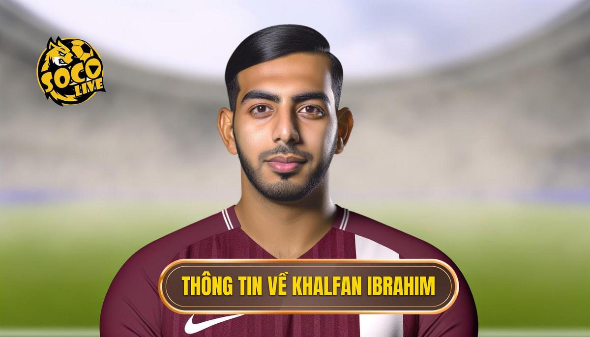 Tiểu sử Khalfan Ibrahim - Ngôi sao bóng đá Qatar 1 Thông tin cơ bản về Khalfan Ibrahim