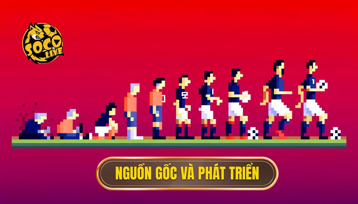 Nguồn gốc và sự phát triển 