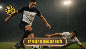 Kỹ thuật đi bóng qua người