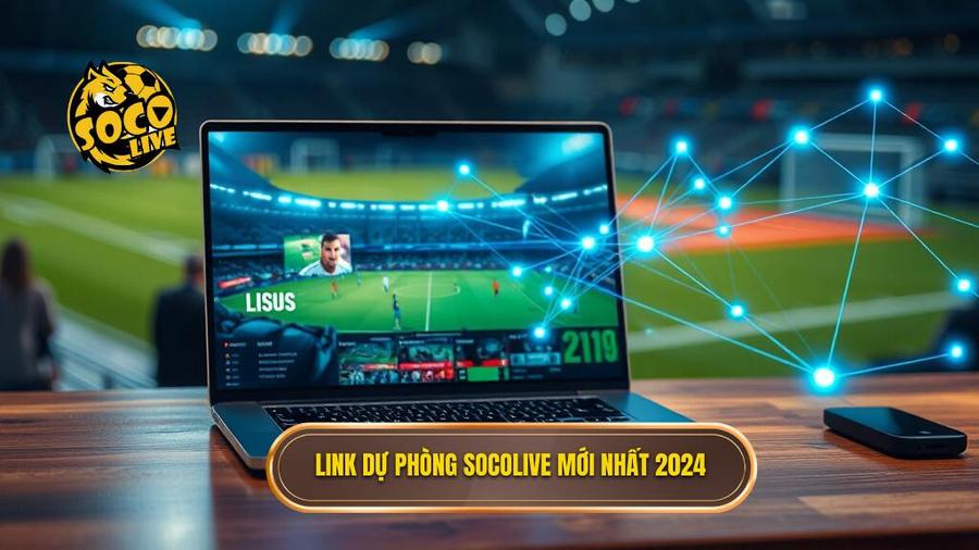 2. Link dự phòng Socolive mới nhất 2024