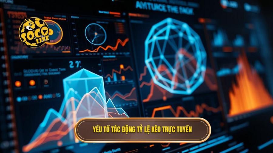 Phân tích đa chiều: Các yếu tố tác động đến tỷ lệ kèo trực tuyến