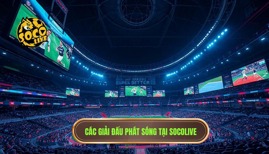 Danh sách giải đấu được phát sóng tại Socolive